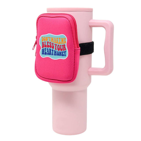 Tumbler Bag | Don't Make Me Bless Your Heart Honey